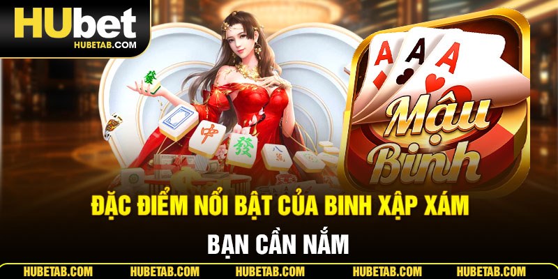 Đặc điểm nổi bật của Binh Xập Xám bạn cần nắm